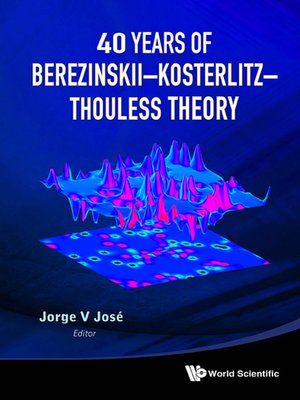 cover image of 40 Years of Berezinskiiâ€"kosterlitzâ€"thouless Theory